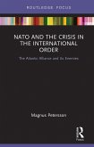 NATO and the Crisis in the International Order (eBook, ePUB) NATO and the Crisis in the International Order (eBook, ePUB)