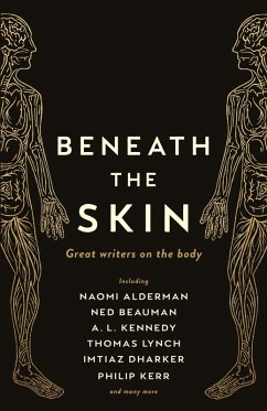 Beneath the Skin (eBook, ePUB) - Beauman, Ned; Alderman, Naomi; Lynch, Thomas; Kerr, Philip; Various; Kennedy, A. L.; Onuzo, Chibundu