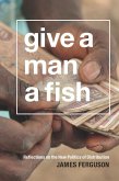 Give a Man a Fish (eBook, PDF)