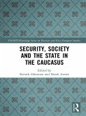 Security, Society and the State in the Caucasus (eBook, ePUB)