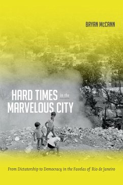 Hard Times in the Marvelous City (eBook, PDF) - Bryan McCann, McCann