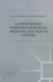 Complementary Medicine for Nurses, Midwives and Health Visitors (eBook, PDF)