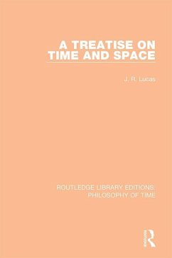 A Treatise on Time and Space (eBook, ePUB) - Lucas, J. R.