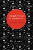 Seizing the Means of Reproduction (eBook, PDF)