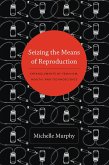 Seizing the Means of Reproduction (eBook, PDF)