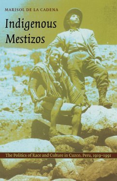 Indigenous Mestizos (eBook, PDF) - Marisol de la Cadena, de la Cadena
