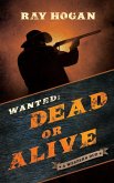 Wanted: Dead or Alive (eBook, ePUB)
