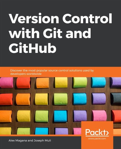 Version Control with Git and GitHub (eBook, ePUB) Version Control with Git and GitHub (eBook, ePUB)
