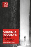 Virginia Woolf's Greek Tragedy (eBook, PDF) Virginia Woolf's Greek Tragedy (eBook, PDF)