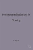 Interpersonal Relations in Nursing (eBook, PDF) Interpersonal Relations in Nursing (eBook, PDF)