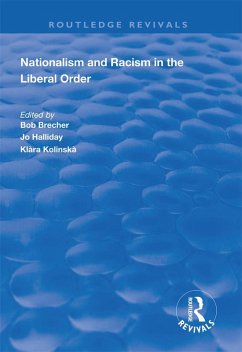Nationalism and Racism in the Liberal Order (eBook, PDF) - Brecher, Bob; Halliday, Jo