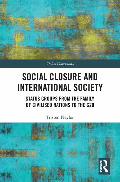 Social Closure and International Society (eBook, ePUB) Social Closure and International Society (eBook, ePUB)