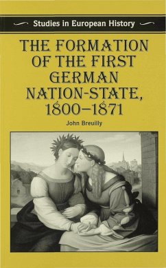 Cover The Formation of the First German Nation-State, 1800-1871 (eBook, PDF)