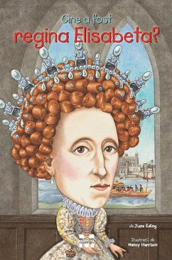 Cine a fost regina Elisabeta? (eBook, ePUB) - Eding, June