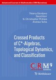 Crossed Products of C*-Algebras, Topological Dynamics, and Classification (eBook, PDF)