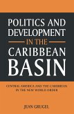 Politics and Development in the Caribbean Basin (eBook, PDF)