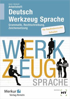 Arbeitsheft Deutsch - Werkzeug Sprache für kaufmännische Schulen - Güven, Gülcimen;Reinhardt, Gabriele