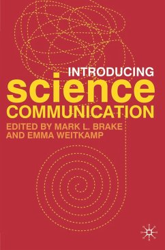 Introducing Science Communication (eBook, PDF) - Brake, Mark L.; Weitkamp, Emma