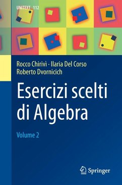 Esercizi scelti di Algebra (eBook, PDF) - Chirivì, Rocco; Del Corso, Ilaria; Dvornicich, Roberto