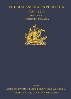 The Malaspina Expedition 1789-1794 (eBook, ePUB) - David, Andrew; Fernández-Armesto, Felipe; Williams, Glyndwr