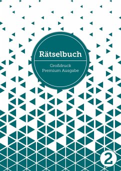 Deluxe Rätselbuch Band 2. Rätselblock für Erwachsene, Senioren und Rentner im DIN A4-Format mit extra großem Druck. Inkl. Kreuzworträtsel, Sudoku, Stradoku, Rätselpyramide, Schwedenrätsel, uvm. Raetselblock mit Kreuzwortraetsel für Erwachsene in extra gro - Heisenberg, Sophie