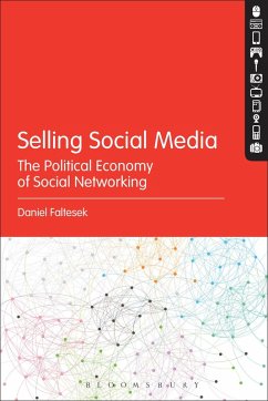 Selling Social Media (eBook, ePUB) - Faltesek, Daniel