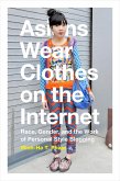 Asians Wear Clothes on the Internet (eBook, PDF)