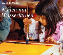 Malen mit Wasserfarben - Müller, Brunhild
