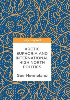 Arctic Euphoria and International High North Politics - Hønneland, Geir