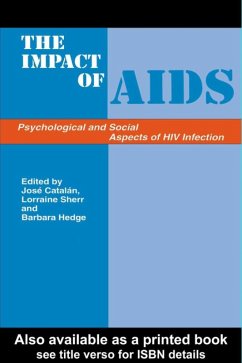 The Impact of AIDS: Psychological and Social Aspects of HIV Infection (eBook, PDF) - Catalan, Jose; Hedge, Barbara; Hedge, Barbara