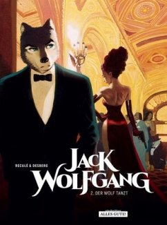 Jack Wolfgang - Der Wolf tanzt - Desberg, Stephen