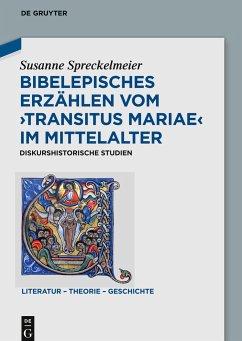 Bibelepisches Erzählen vom 'Transitus Mariae' im Mittelalter - Spreckelmeier, Susanne