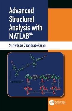 Advanced Structural Analysis with MATLAB® (eBook, ePUB) - Chandrasekaran, Srinivasan