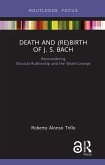 Death and (Re) Birth of J.S. Bach (eBook, ePUB)