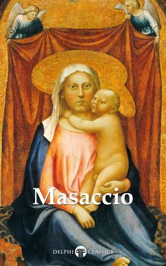Delphi Complete Works of Masaccio (Illustrated) (eBook, ePUB) - Masaccio; Russell, Peter