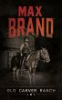 Old Carver Ranch (eBook, ePUB) - Bild 1