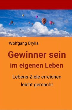 Gewinner sein im eigenen Leben (eBook, ePUB) - Brylla, Wolfgang