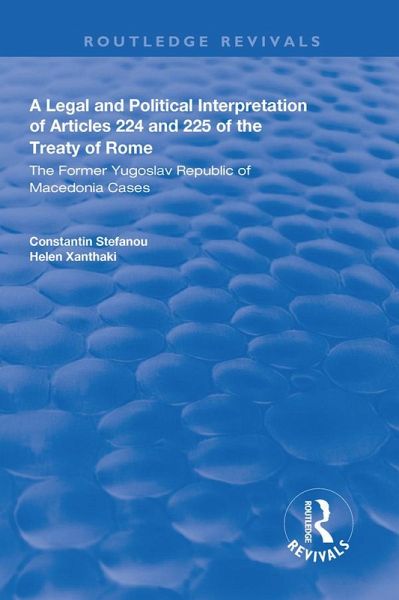 A Legal and Political Interpretation of Articles 224 and 225 of the Treaty of Rome (eBook, PDF)