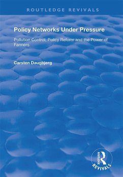 Policy Networks Under Pressure (eBook, PDF) - Daugbjerg, Carsten