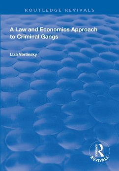 A Law and Economics Approach to Criminal Gangs (eBook, PDF) - Vertinsky, Liza