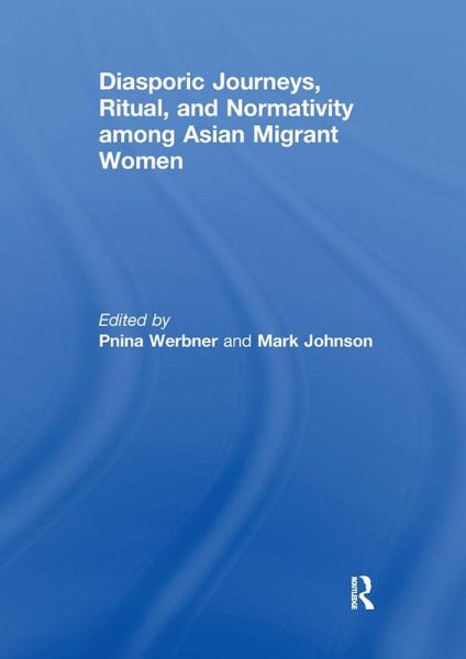 Diasporic Journeys, Ritual, and Normativity among Asian Migrant Women (eBook, PDF) Diasporic Journeys, Ritual, and Normativity among Asian Migrant Women (eBook, PDF)