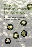 Supporting Postnatal Women into Motherhood (eBook, ePUB)
