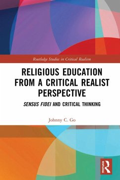 Religious Education from a Critical Realist Perspective (eBook, PDF) - Go, Johnny C.