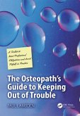 The Osteopath's Guide to Keeping Out of Trouble (eBook, ePUB)