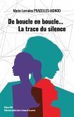 De boucle en boucle… La trace du silence (eBook, ePUB)