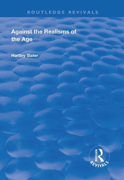 Against the Realisms of the Age (eBook, PDF) Against the Realisms of the Age (eBook, PDF)