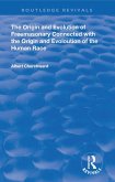 The Origin and Evolution of Freemasonary Connected with the Origin and Evoloution of the Human Race. (eBook, ePUB) The Origin and Evolution of Freemasonary Connected with the Origin and Evoloution of the Human Race. (eBook, ePUB)