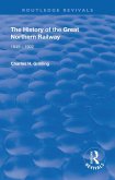 The History of The Great Northern Railway (eBook, ePUB)