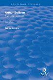 Arthur Sullivan: A Victorian Musician (eBook, ePUB) Arthur Sullivan: A Victorian Musician (eBook, ePUB)