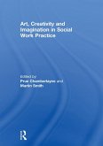 Art, Creativity and Imagination in Social Work Practice (eBook, PDF)